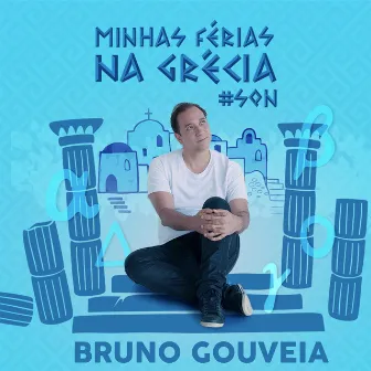 Minhas Férias na Grécia #SQN by Bruno Gouveia