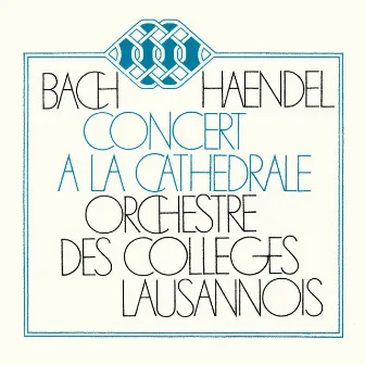 Bach: Concerto in D Minor for Two Violins, BWV 1043 - Cantata, BWV 78 - Handel: Concerto Grosso, Op. 6 No. 7, HWV 325 - Organ Concerto No. 10 in D Minor, Op. 7 No. 4, HWV 309 (Live) by Jacques Pache