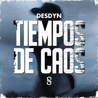 Tiempos de Caos by Desdyn