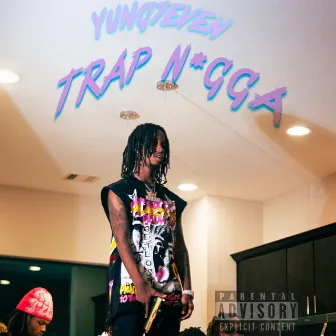 TRAP NIGGA by Yung7even