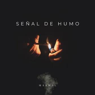 Señal de Humo by Maswel