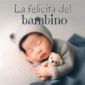 La felicità del bambino: Dolci ninne nanne al pianoforte e al carillon per sogni tranquilli by Canzoncine Per Bambini