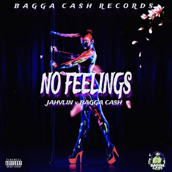 No Feelings by Bagga cash