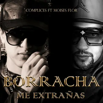 Borracha me extrañas by Miguelito Complices