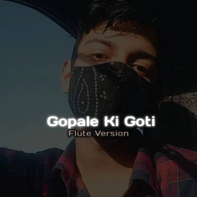 Gopale Ki Goti - Cover