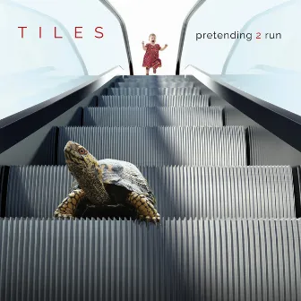 Pretending 2 Run by Tiles