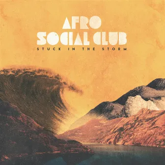 Stuck in the Storm by Afro Social Club