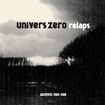 Relaps (Archives 1984-1986) by Univers Zero