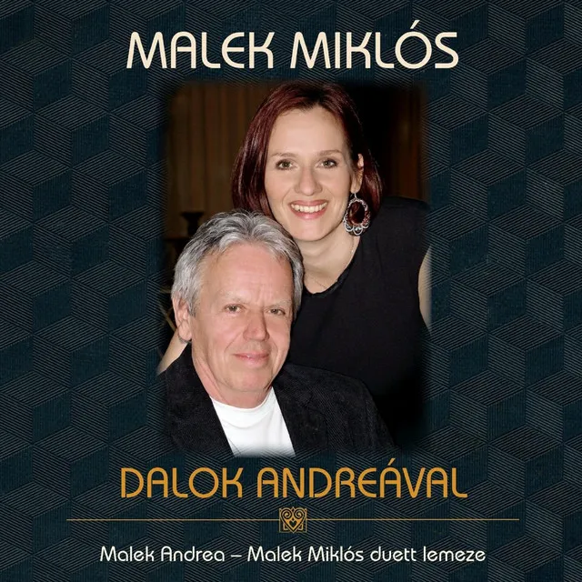 Dalok Andreával (Malek Andrea - Malek Miklós duett lemeze)