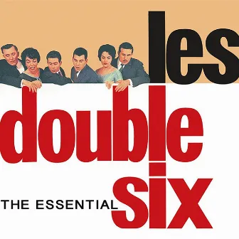 The Essential by Les Double Six