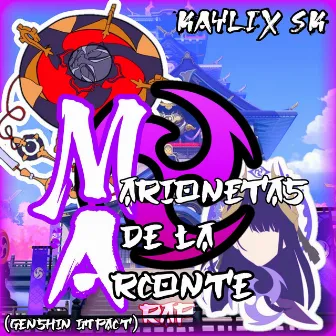 Marionetas de la Arconte Rap (Genshin Impact) [Remix] by KAYLIX SK