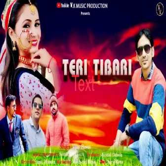 Teri Tibari ( Feat. Vijay Rawat ) by Vijay Rawat