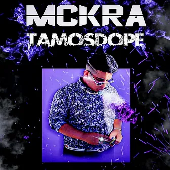 Tamosdope by Mckra