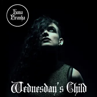 Wednesday's Child by Hana Piranha