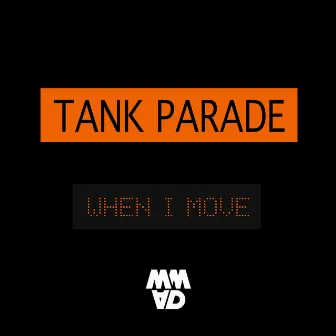 When I Move (Original Mix) by Tank Parade