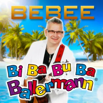 Bi Ba Bu Ba Ballermann by Bebee