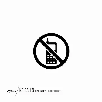 No Calls by Cyrus