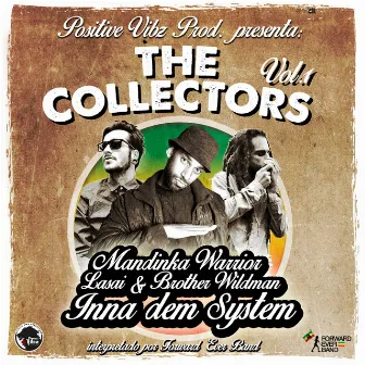 The Collectors, Vol. 1 (Inna Dem System) by Positive Vibz