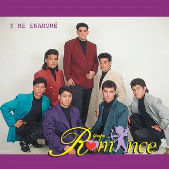 Y Me Enamoré by Grupo Romance