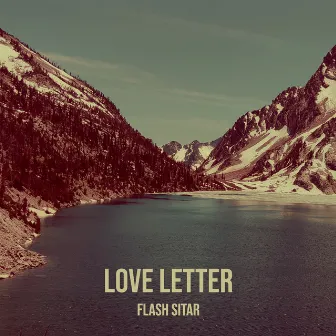 Love Letter by Flash Sitar