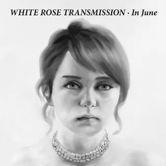 In June by White Rose Transmission