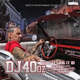 Tell It Like It Is by DJ 40oz