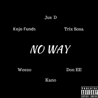 No Way by Jus D