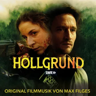 Höllgrund (Original Filmmusik) by Max Filges