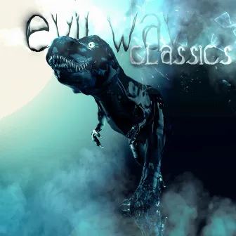 Classics by Evilwave