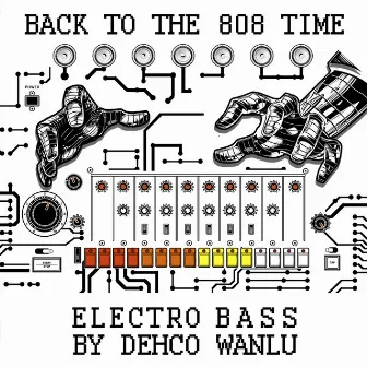 Back to the 808 Time by Dehco Wanlu