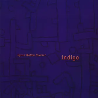 indigo by Byron Wallen