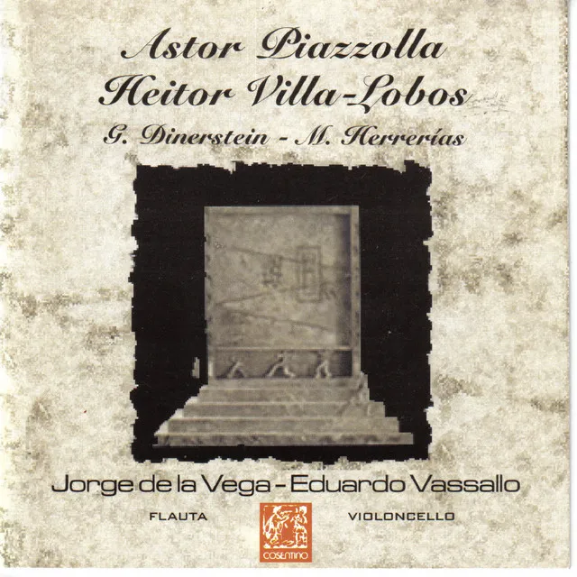 Astor Piazzolla - Heitor Villa-Lobos - G. Dinerstein - M. Herrerías