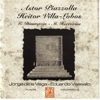 Astor Piazzolla - Heitor Villa-Lobos - G. Dinerstein - M. Herrerías by Jorge De La Vega