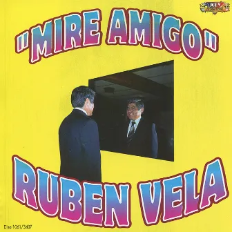 Mire Amigo by Ruben Vela