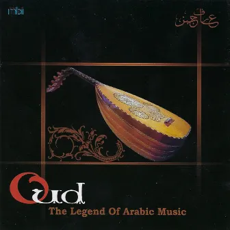 Oud - The Legend Of Arabic Music by Aarif Jaman