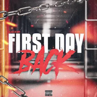 First Day Back by LilBrah Da Hitta