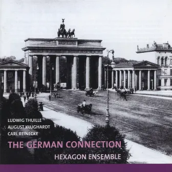 Ludwig Thuille, August Klughardt, Carl Reinecke, The German Connection by Hexagon Ensemble