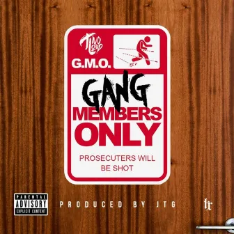 G.M.O. (Gang Members Only) by TINO LOUD