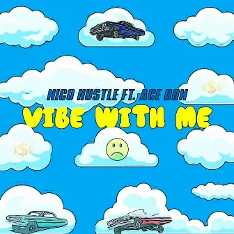 Vibe With Me by Nico Hustle