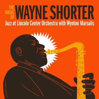 The Music of Wayne Shorter by Jazz At Lincoln Center Orchestra