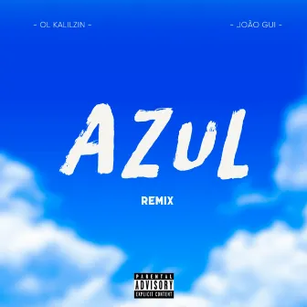 AZUL - Remix by OL KALILZIN