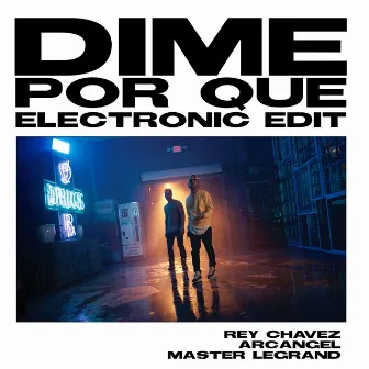 Dime Por Qué (Electronic Edit) by MASTER LEGRAND