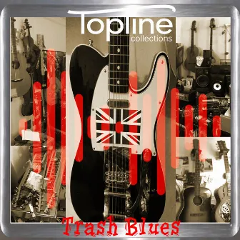 Topline Collections: Trash Blues by 