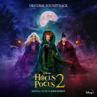 Hocus Pocus 2 (Original Soundtrack) by John Debney