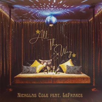 All the Way by Nicholas Cole