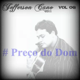 Preço do Dom, Vol. 06 by Jefferson Cano