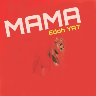 MaMa by Edoh YAT