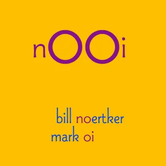 Nooi by Bill Noertker