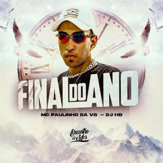 Final do Ano by MC Paulinho da VG