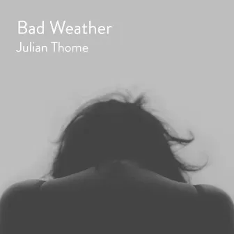 Bad Weather by Julian Thome